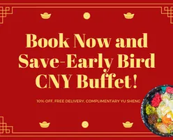 CNY Buffet: Book Now and Save-Early Bird!